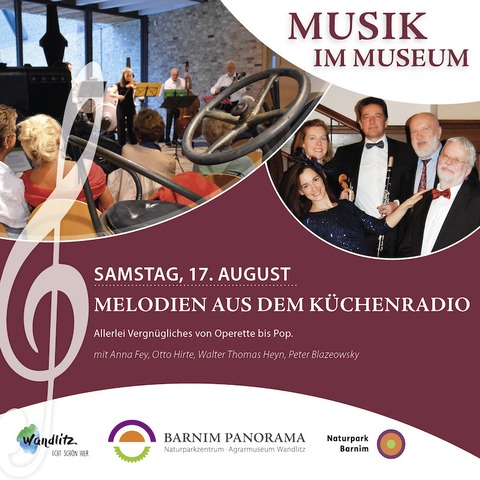 Musik im Museum - Melodien aus dem Kchenradio - Wandlitz - 17.08.2024 18:00