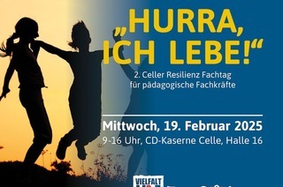 &#8222;Hurra, ich lebe!&#8220; - Resilienz-Fachtag fr pdagogische Fachkrfte in der CD-Kaserne