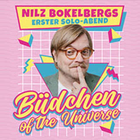 Nilz Bokelberg - Bdchen of the Universe - von VIVA in die weite Welt - ERLANGEN - 17.04.2025 20:00