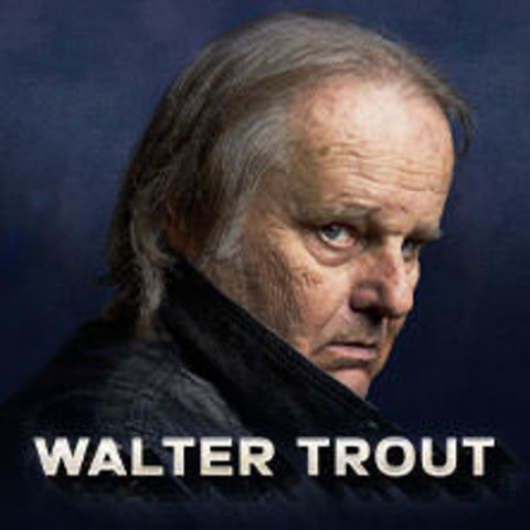 Walter Trout (USA) - Broken European Tour Part II - 2024 - Leverkusen - 14.11.2024 20:00