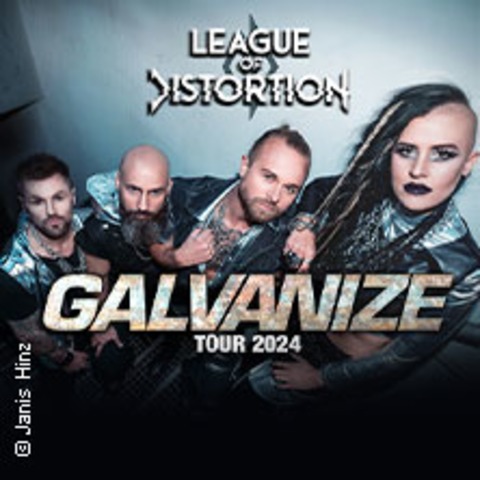 League Of Distortion - Galvanize Tour 2024 - Weinheim - 30.11.2024 20:00