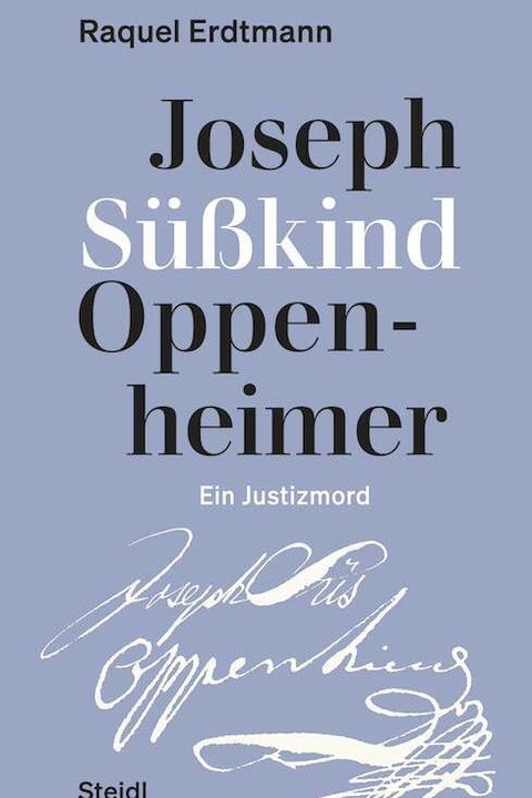 Joseph Skind Oppenheimer. Ein Justizmord - Raquel Erdtmann - Stuttgart - 25.06.2024 19:30