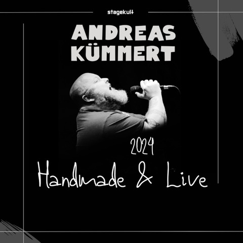 Andreas Kmmert: Handmade and Live in Wrzburg - Wrzburg - 06.07.2024 17:00