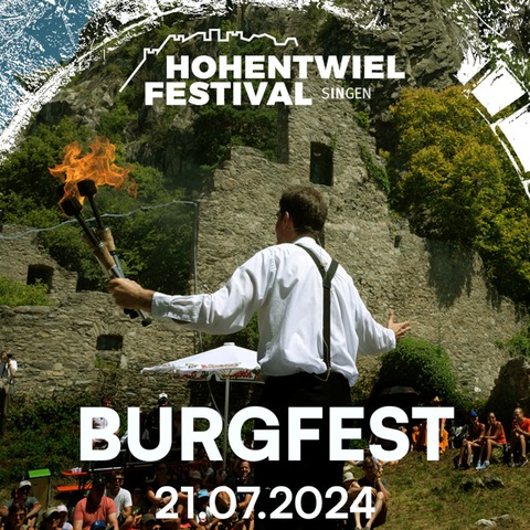 Burgfest 2024 - Burgfest - Singen - 21.07.2024 10:00