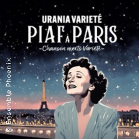 Urania Variet: Piaf  Paris - Chanson meets Variet - Kln - 29.09.2024 16:00