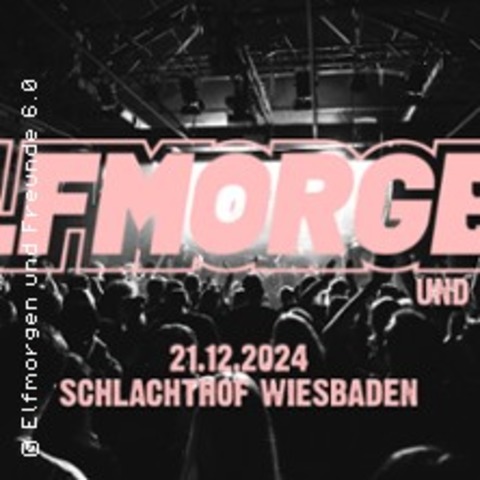 Elfmorgen und Freunde 2024 - Wiesbaden - 21.12.2024 20:00