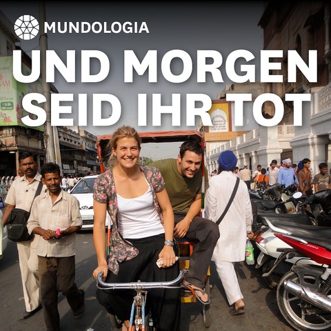 MUNDOLOGIA: Und morgen seid ihr tot - Freiburg - 31.01.2025 20:00