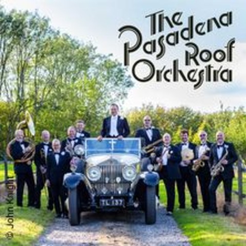 Pasadena Roof Orchestra Swing Konzert - Ludwigsburg - 13.10.2024 19:30