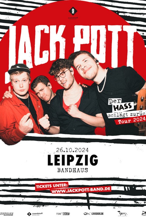 Jack Pott - &#8222;DER HASS SCHLGT ZURCK&#8220; Tour 2024 - Leipzig - 26.10.2024 20:00