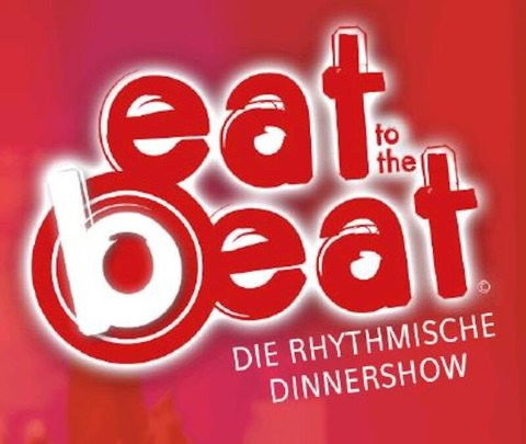 Dinner-Show EAT to the BEAT - Die rhythmische Dinner-Show - Wiesloch - 11.04.2025 18:30