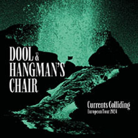 DOOL & Hangman's Chair - Currents Colliding - Karlsruhe - 11.10.2024 20:00