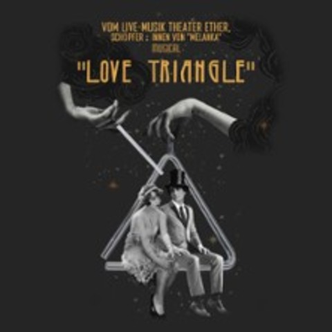 Musical - Love Triangle - BERLIN - 30.06.2024 17:00