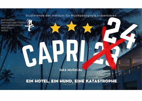 Capri 24*** - Ein Hotel, ein Hund, eine Katastrophe - Leipzig - 25.06.2024 19:30