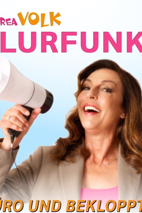 Andrea Volk - &#8222;Flurfunk! Bro und Bekloppte&#8220; - Seligenstadt - 06.04.2025 19:00