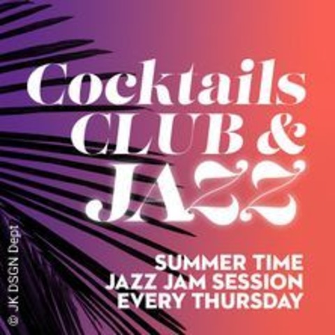 Cocktails Club & Jazz - Summer Jam - FRANKFURT - 25.07.2024 20:00