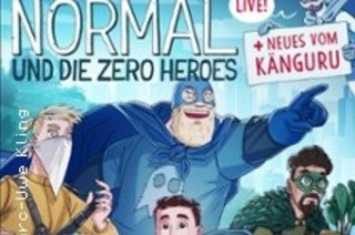 Marc-Uwe Kling & Co - NORMAL & DIE ZERO HEROS + NEUES VOM KNGURU