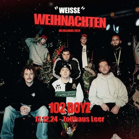 102 Boyz - Weisse Weihnachten 2024 - Leer - 17.12.2024 20:00