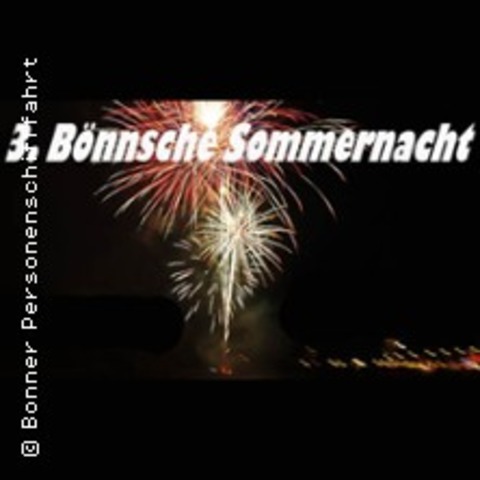 3. Bnnsche Sommernacht - Inkl. Begrungsgetrnk, Musik Vom Dj, Feuerwerk - BONN - 06.07.2024 19:30