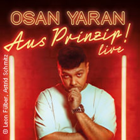 Osan Yaran - Aus Prinzip! - DRESDEN - 09.02.2025 19:00