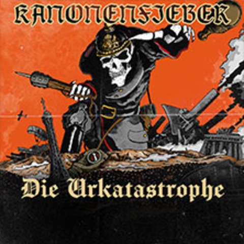 Kanonenfieber - Die Urkatastrophe - MAGDEBURG - 05.12.2024 20:00