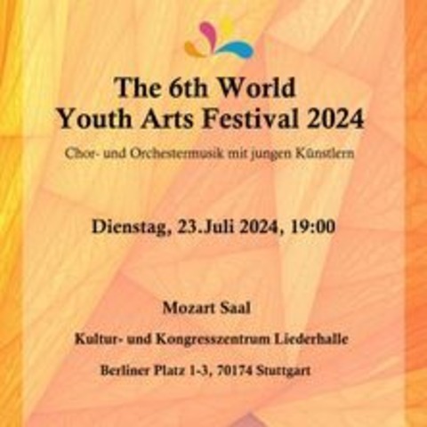 The 6th World Youth Arts Festival 2024 - Stuttgart - 23.07.2024 19:00