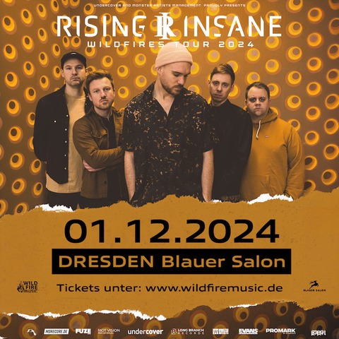 Rising Insane - Wildfires Tour 2024 - DRESDEN - 01.12.2024 19:30