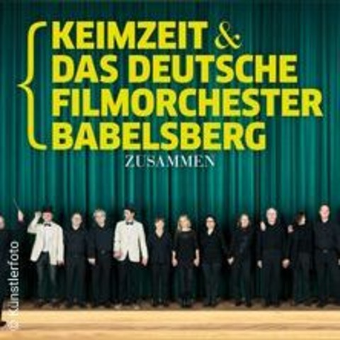 Zusammen 2025 | Keimzeit & Das Deutsche Filmorchester Babelsberg - Luckenwalde - 22.03.2025 20:00