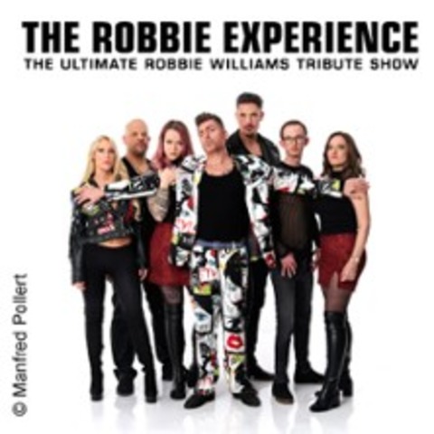 Robbie Experience - The Ultimate Robbie Williams Tribute Show - Zwickau - 05.04.2025 20:00