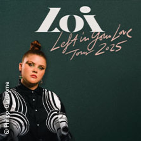 Loi - Left In Your Love Tour 2025 - Mannheim - 10.03.2025 20:00