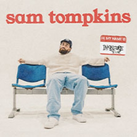 VIP Package - Sam Tompkins - hi, my name is insecure tour - Kln - 03.12.2024 20:00