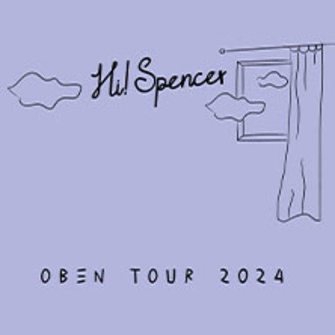 Hi! Spencer - Oben Tour 2024 - Potsdam - 18.12.2024 20:00