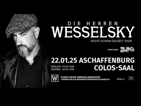 Die Herren Wesselsky - special guests: Tag My Heart - Aschaffenburg - 22.01.2025 20:00