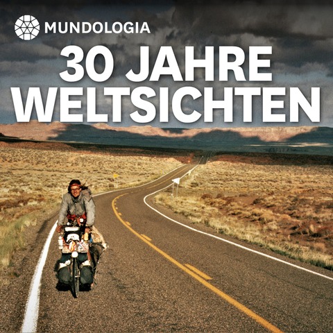 MUNDOLOGIA: 30 Jahre Weltsichten - Freiburg - 11.03.2025 19:30