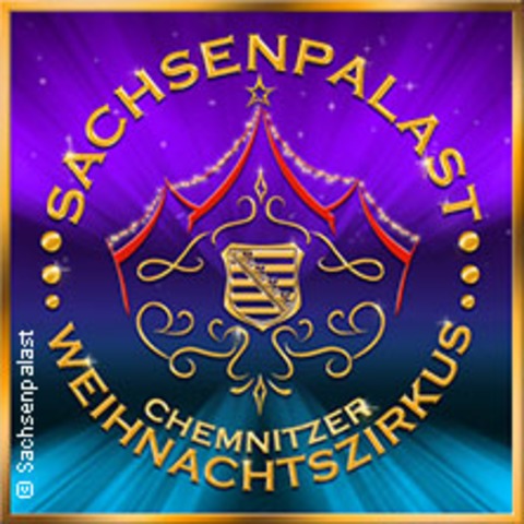 Sachsenpalast - Der besondere Zirkus: Chemnitzer Weihnachtszirkus - CHEMNITZ - 05.01.2025 15:00