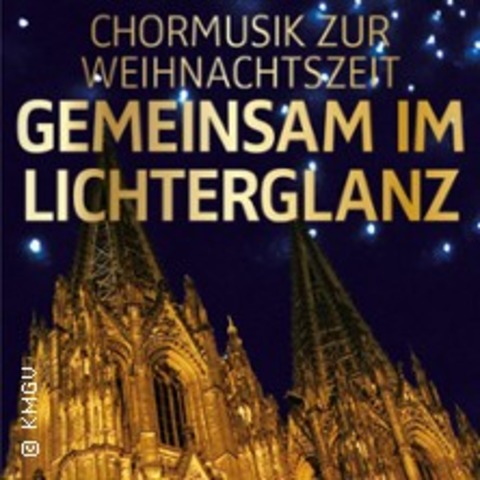 Gemeinsam im Lichterglanz - Klner Mnner-Gesang-Verein - KLN - 17.12.2024 20:00