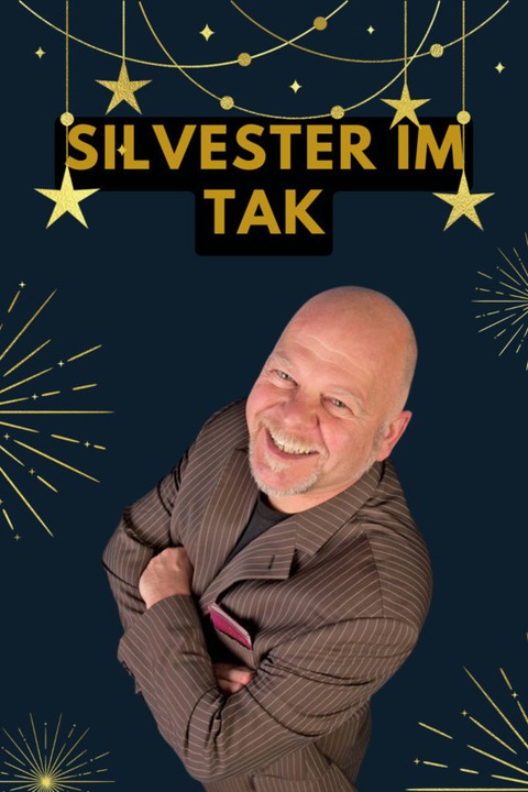 Bernd Gieseking - Silvester im TAK - Sptvorstellung - Ab Dafr! - Hannover - 31.12.2024 21:45