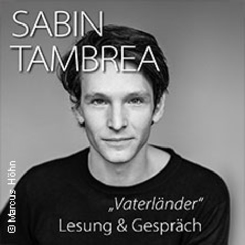 Sabin Tambrea - Vaterlnder - Lesung & Gesprch - Literatur LIVE - Oldenburg - 23.10.2024 20:00