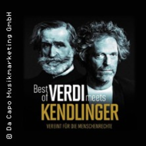 Best of Verdi meets Kendlinger - BERLIN - 04.05.2025 20:00