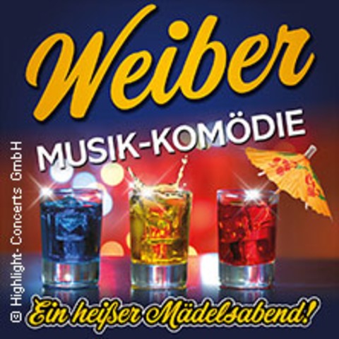 Weiber - Ein heier Mdelsabend! - Musikkomdie von Martina Flgge - BERLIN - 06.03.2025 20:00