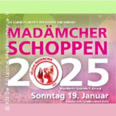 KG De Klsche Madmcher - Madmcher Schoppen - Die Jecke Party fr Damen+Herren! - Kln - 19.01.2025 13:00