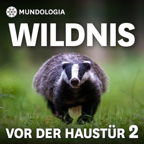 MUNDOLOGIA: Wildnis vor der Haustr 2 - Freiburg - 31.01.2025 16:00