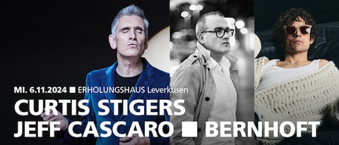 Curtis Stigers | Jeff Cascaro Quartett | Bernhoft - Leverkusen - 06.11.2024 19:30