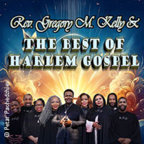 Rev. Gregory M. Kelly & the best of Harlem Gospel - BAD HOMBURG V. D. HHE - 16.02.2025 18:00