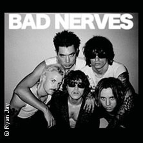 Bad Nerves - MNCHEN - 23.11.2024 20:00