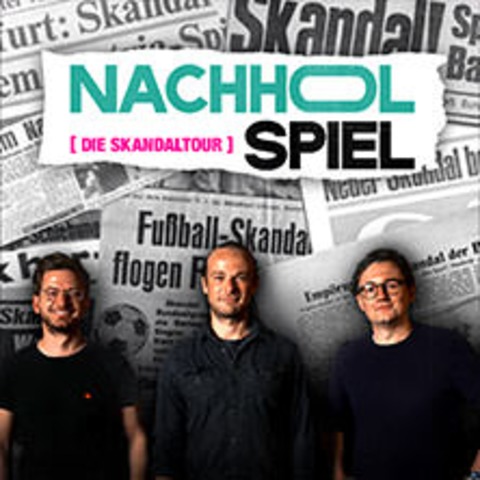 Nachholspiel - Die Skandaltour - Berlin - 23.10.2024 20:00