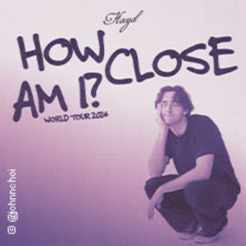 Hayd - How Close Am I? World Tour - BERLIN - 02.11.2024 20:00