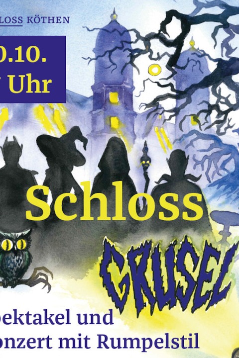 SchlossGrusel fr Klein und Gro - Familien-Mitmach-Konzert mit Rumpelstil - Kthen - 30.10.2024 19:15
