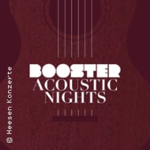 Booster Acoustic Nights - Das neue Konzerthighlight der Stadt 2025 - Mnchengladbach - 11.04.2025 20:00