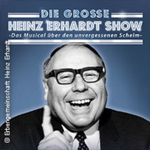 Die groe Heinz-Erhardt-Show - Das Musical ber den unvergessenen Schelm - Schwerin - 30.03.2025 14:30