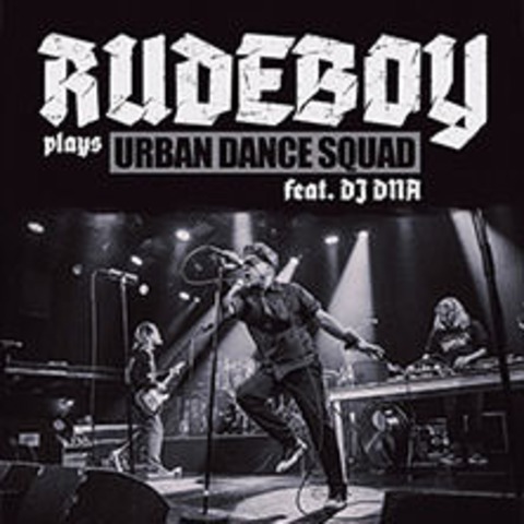 Rudeboy plays Urban Dance Squad feat. DJ DNA - HEERLEN - 15.11.2024 20:00